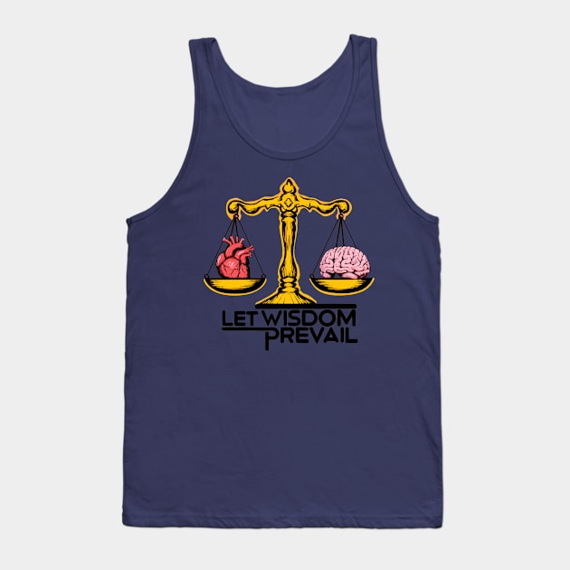 LET WISDOM PREVAIL Tank Top by Reda